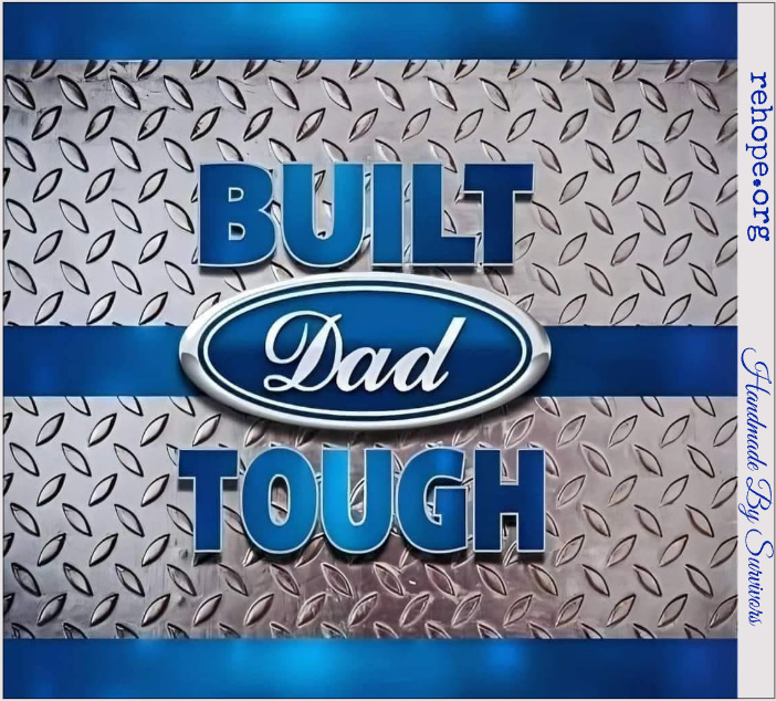 D. Built Dad Tough