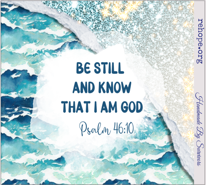 S. Be Still